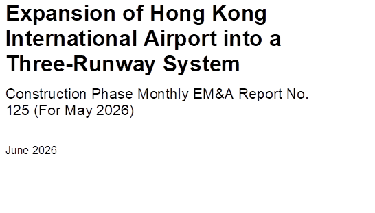 Expansion of Hong Kong International Airport into a Three-Runway System
Construction Phase Monthly EM&A Report No. 125 (For May 2026)
June 2026